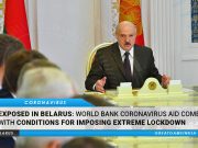 World Bank Offers COVID Loan in Exchange for Country Lockdown and Intentional Economic Recession; According to the President of Belarus