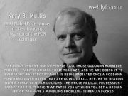 Quotes from Dr. Kary Mullis Regarding the Baseless HIV-AIDS Hypothesis